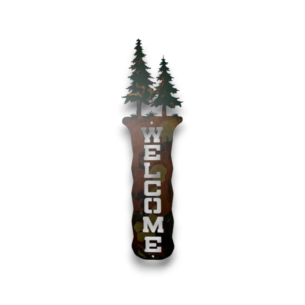 Hand-painted vertical metal welcome sign with evergreen trees, rustic weathered finish, and woodland cabin decor style. ChatGPT can make mistakes. Workspace data isn't used to train models.
